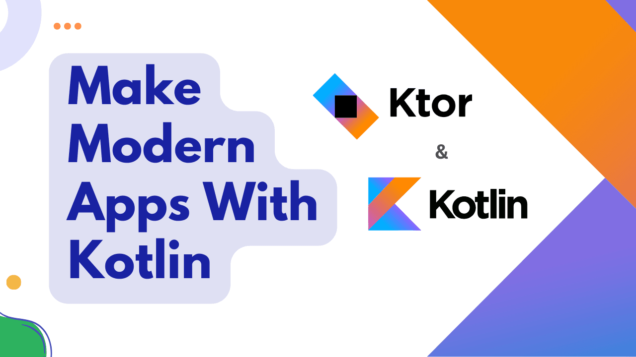 Introducing Ktor: Kotlin's Concurrency Darling - Making Web Dev a Breeze