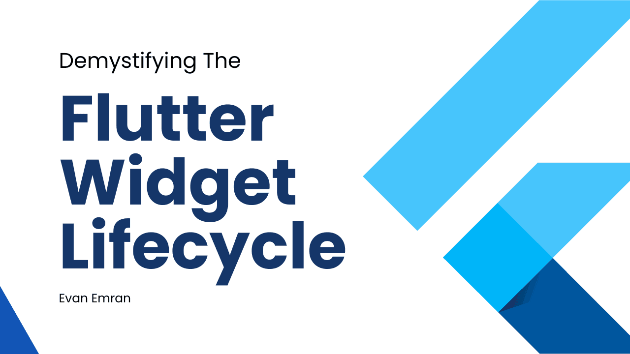 Demystifying the Flutter Widget Lifecycle