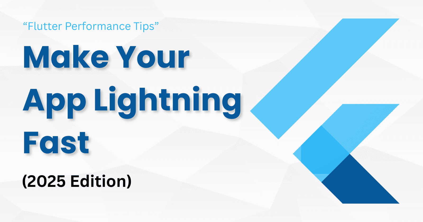 Flutter Performance Tips: Make Your App Lightning Fast (2025 Edition)